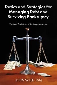 Produktbild: Tactics and Strategies for Managing Debt and Surviving Bankruptcy