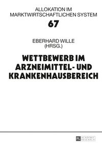 Produktbild: Wettbewerb im Arzneimittel- und Krankenhausbereich
