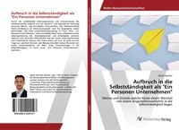 Produktbild: Aufbruch in die Selbstst&auml;ndigkeit als "Ein Personen Unternehmen"
