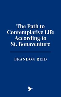 Produktbild: The Path to Contemplative Life According to St. Bonaventure