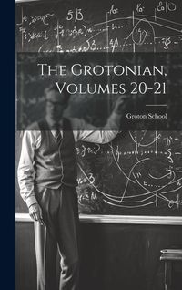 Produktbild: The Grotonian, Volumes 20-21