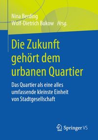 Produktbild: Die Zukunft geh&ouml;rt dem urbanen Quartier