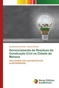 Produktbild: Gerenciamento de Res&iacute;duos da Constru&ccedil;&atilde;o Civil na Cidade de Manaus