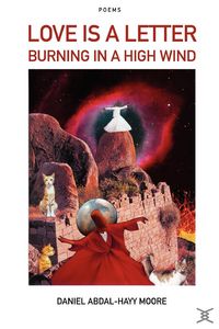 Produktbild: Love is a Letter Burning in a High Wind / Poems