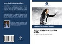Produktbild: Der Mensch und Sein &Uuml;bel
