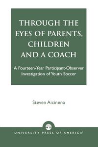 Produktbild: Through the Eyes of Parents, Children and a Coach