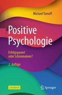 Produktbild: Positive Psychologie - Erfolgsgarant oder Sch&ouml;nmalerei?