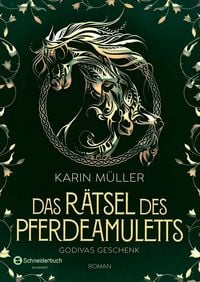 Produktbild: Das R&auml;tsel des Pferdeamuletts &ndash; Godivas Geschenk