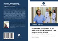 Produktbild: Psychische Gesundheit in der medizinischen Ausbildung: Eine vergleichende Studie
