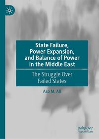Produktbild: State Failure, Power Expansion, and Balance of Power in the Middle East