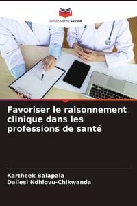 Produktbild: Favoriser le raisonnement clinique dans les professions de sant&eacute;