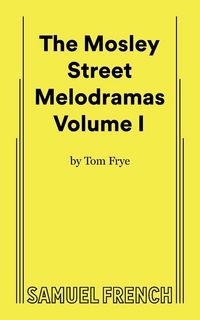 Produktbild: The Mosley Street Melodramas - Volume 1