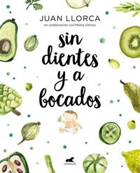 Produktbild: Sin Dientes Y a Bocados / Toothless and by the Mouthful