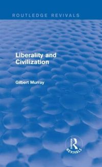 Produktbild: Murray, G: Liberality and Civilization