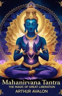 Produktbild: Mahanirvana Tantra, Tantra of The Great Liberation