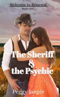 Produktbild: The Sheriff & The Psychic (Welcome to Renewal, #1)