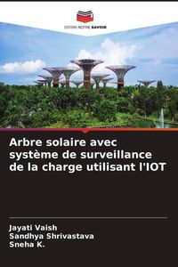 Produktbild: Arbre solaire avec syst&egrave;me de surveillance de la charge utilisant l'IOT