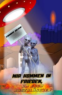 Produktbild: Wir kommen in Frieden, um euch auszul&ouml;schen