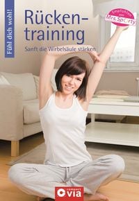 Produktbild: Wei&szlig;, D: F&uuml;hl dich wohl!/R&uuml;ckentraining