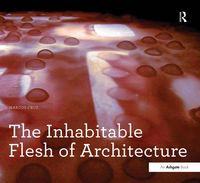Produktbild: The Inhabitable Flesh of Architecture
