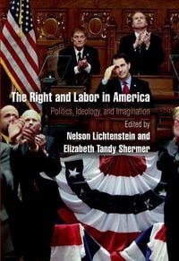 Produktbild: The Right and Labor in America