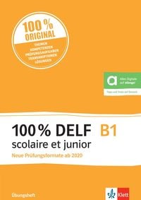 Produktbild: 100% DELF B1 scolaire et junior - Neue Pr&uuml;fungsformate ab 2020