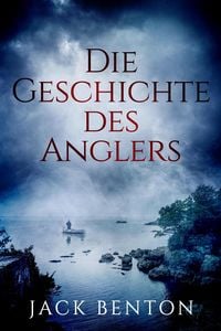 Produktbild: Die Geschichte des Anglers (Ein Fall f&uuml;r Slim Hardy, #5)