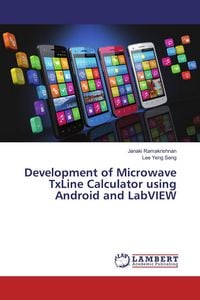 Produktbild: Development of Microwave TxLine Calculator using Android and LabVIEW