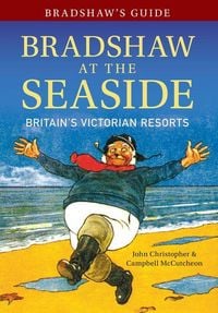Produktbild: Bradshaw's Guide Bradshaw at the Seaside