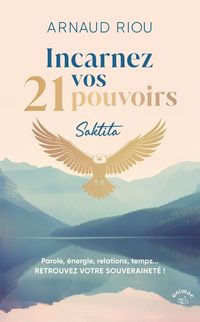 Produktbild: Incarnez vos 21 pouvoirs : parole, &eacute;nergie, relations, temps...