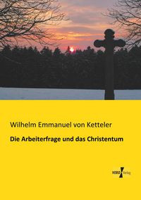 Produktbild: Die Arbeiterfrage und das Christentum