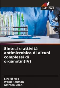 Produktbild: Sintesi e attivit&agrave; antimicrobica di alcuni complessi di organotin(IV)