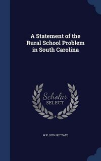 Produktbild: A Statement of the Rural School Problem in South Carolina