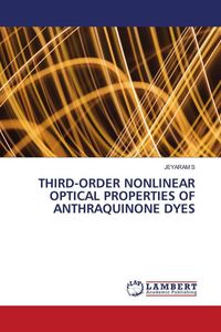 Produktbild: Third-Order Nonlinear Optical Properties Of Anthraquinone Dyes