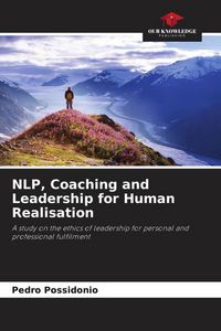 Produktbild: NLP, Coaching and Leadership for Human Realisation