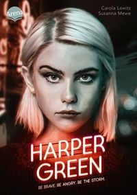 Produktbild: Lowitz, C: Harper Green - Be Brave. Be Angry. Be the Storm.