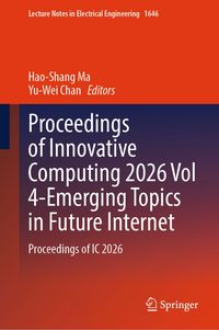 Produktbild: Proceedings of Innovative Computing 2026 Vol 4-Emerging Topics in Future Internet