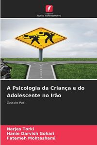 Produktbild: A Psicologia da Crian&ccedil;a e do Adolescente no Ir&atilde;o