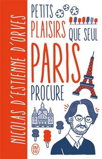 Produktbild: Estienne d'Orves, N: Petits plaisirs que seul Paris procur