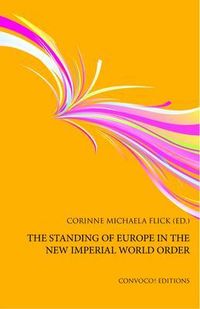 Produktbild: The Standing of Europe in the New Imperial World Order