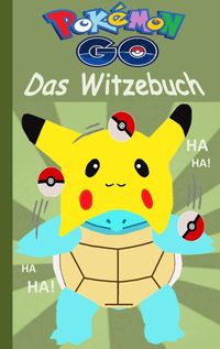 Produktbild: Pok&eacute;mon GO - Das Witzebuch