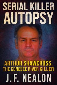Produktbild: Serial Killer Autopsy: Arthur Shawcross