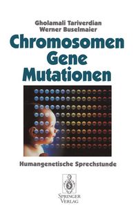 Bild vom Artikel Chromosomen, Gene, Mutationen vom Autor Gholamali Tariverdian