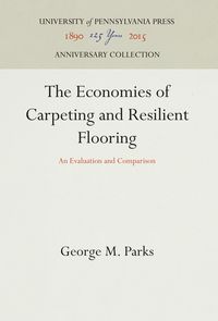Produktbild: The Economics of Carpeting and Resilient Flooring