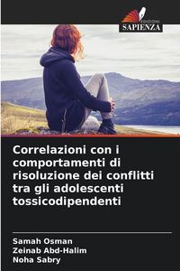 Produktbild: Correlazioni con i comportamenti di risoluzione dei conflitti tra gli adolescenti tossicodipendenti