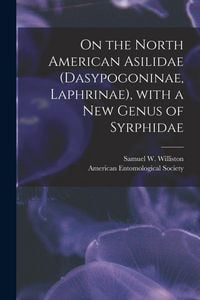 Produktbild: On the North American Asilidae (Dasypogoninae, Laphrinae), With a New Genus of Syrphidae [microform]