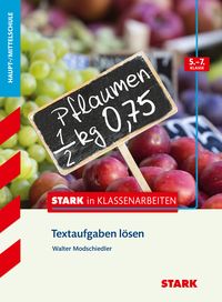 Produktbild: STARK Mathematik 5.-7. Klasse - STARK in Klassenarbeiten Haupt-/Mittelschule - Textaufgaben l&ouml;sen