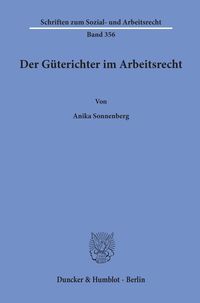 Der Güterichter im Arbeitsrecht. Anika Sonnenberg