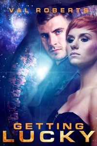 Produktbild: Getting Lucky (Ganymede Survivors, #2)
