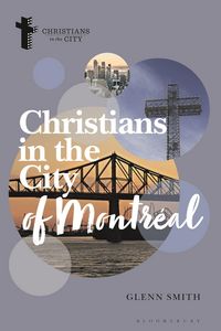 Produktbild: Smith, G: Christians in the City of Montreal